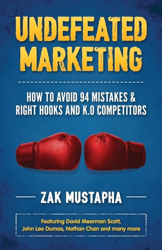 Undefeated Marketing How to Avoid 94 Mistakes and Right Hooks and K. O. Competitors