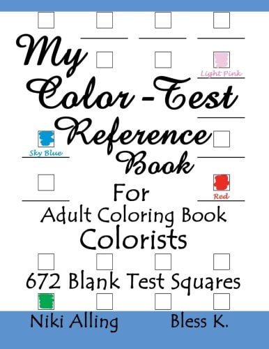 My Color-Test Reference Book For Adult Coloring Book Colorists