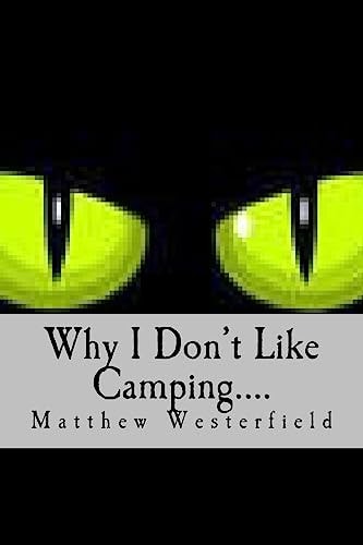 Why I Don't Like Camping... . Frights