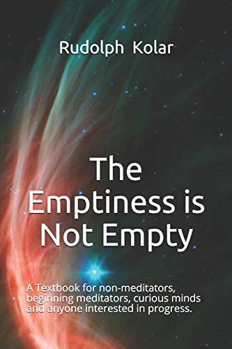 The Emptiness Is Not Empty A Little Book Exposing the Most Simple, Yet Difficult and Greatest Secret to Comprehend