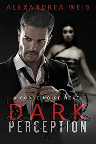 Dark Perception The Corde Noire Series