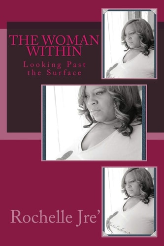 The Woman Within Looking Past the Surface