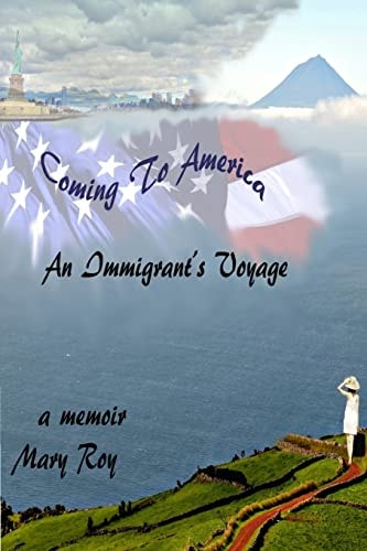Coming to America An Immigrants Voyage
