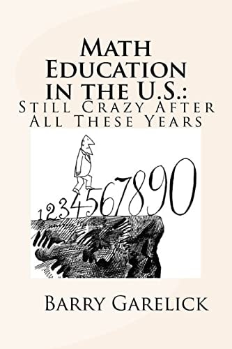 Math Education in the U.S. Still Crazy After All These Years