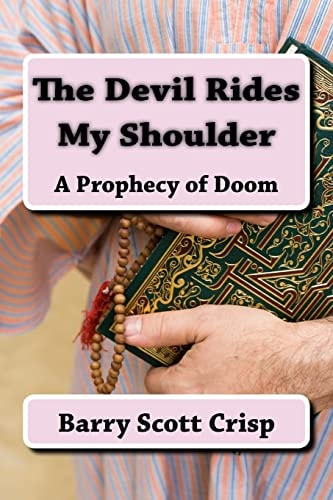 The Devil Rides My Shoulder A Prophecy of Doom