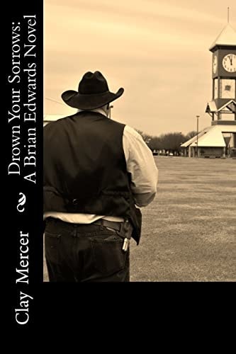 Drown Your Sorrows A Brian Edwards Novel