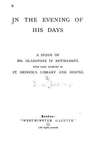 In the Evening of His Days, a Study of Mr. Gladstone in Retirement