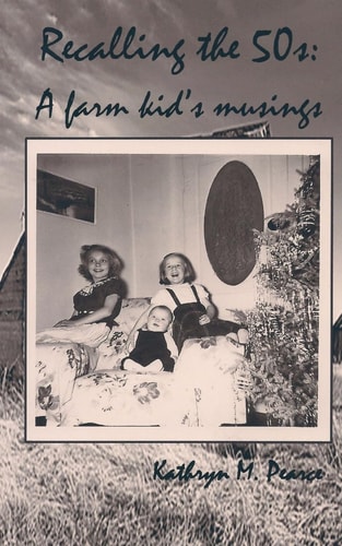 Recalling the 50s A Farm Kid's Musings