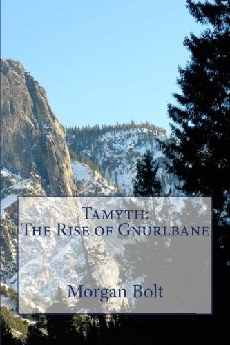 Tamyth The Rise of Gnurlbane