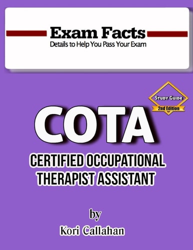 Exam Facts - COTA Study Guide - 2nd Edition
