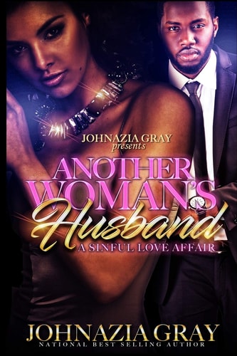 Another Woman's Husband A Sinful Love Affair