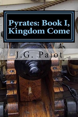 Pyrates Book I, Kingdom Come