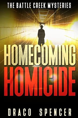 Thrillers Murder Mystery: Homecoming Homicide: (thriller, Suspense, Jealousy, Mystery, Police, Murder, Dark, Conspiracy)