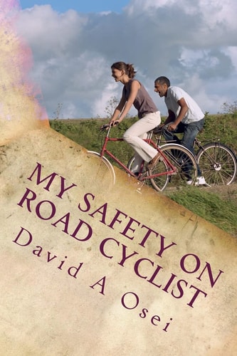 My Safety On Road Cyclist Making Your Cycling Safe On Road