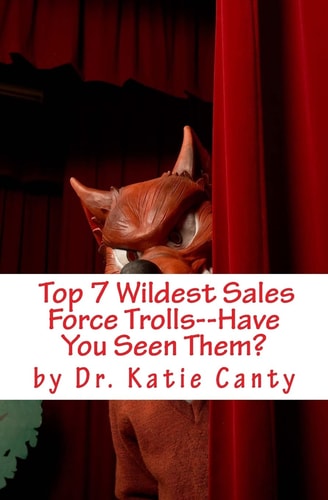 Top 7 Wildest Sales Force Trolls--Have You Seen Them?
