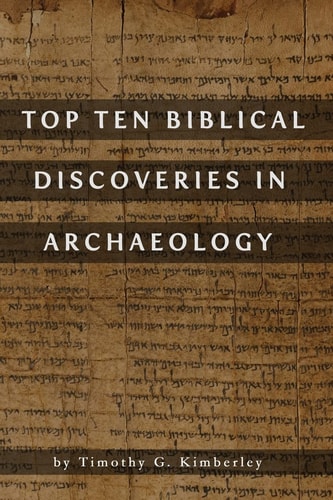 Top Ten Biblical Discoveries in Archaeology