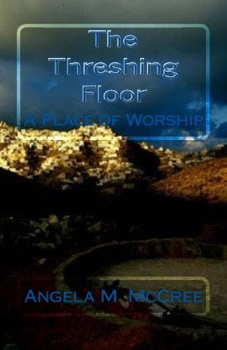 The Threshing Floor A Place of Worship