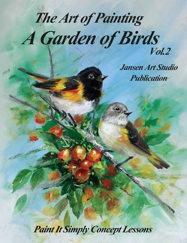A Garden of Birds Volume 2 Paint It Simply Concept Lessons