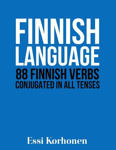 Finnish Language 88 Finnish Verbs Conjugated in All Tenses