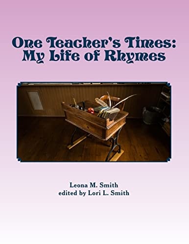 One Teacher's Times My Life of Rhymes