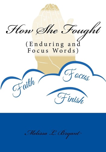 How She Fought Enduring and Focus Words