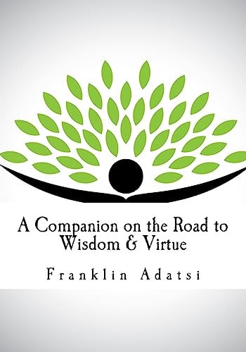 A Companion on the Road to Wisdom and Virtue