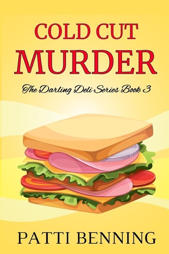 Cold Cut Murder Book Three in The Darling Deli Series