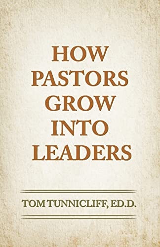 How Pastors Grow Into Leaders The Early Formative Experiences of Highly Effective Senior Pastors