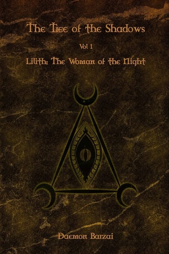 The Tree of the Shadows Lilith: The Woman of the Night