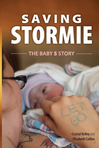 Saving Stormie The Baby S Story