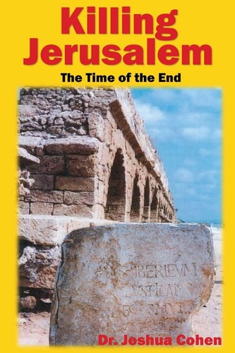 Killing Jerusalem The Time Of The End