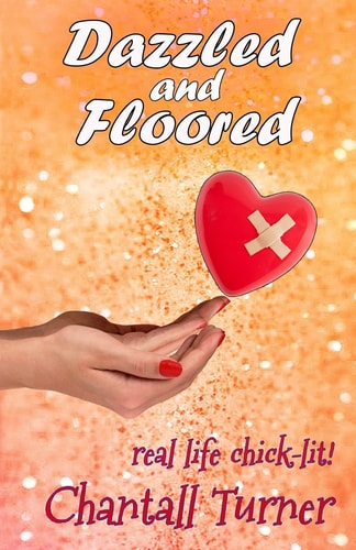 Dazzled and Floored Real Life Chick Lit