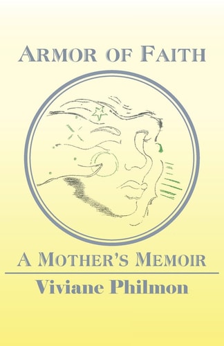 Armor of Faith A Mother's Memoir