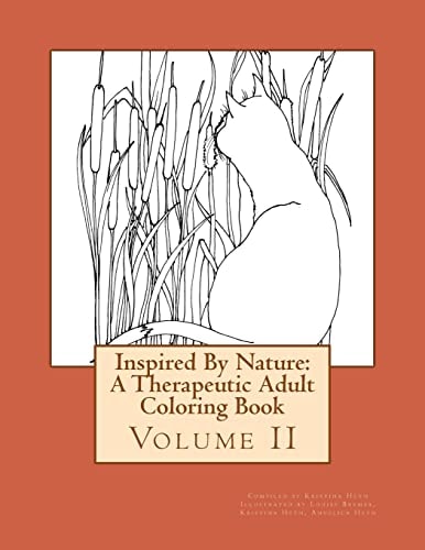 Inspired By Nature A Therapeutic Adult Coloring Book: Volume II