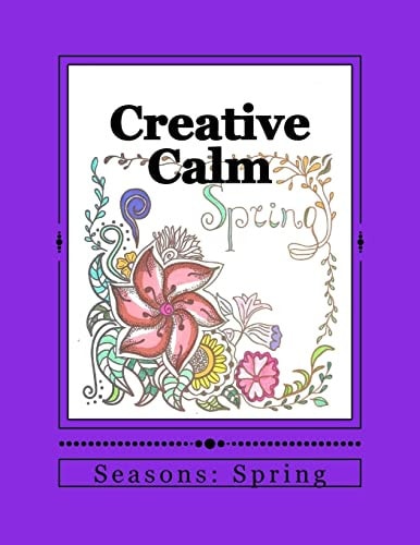 Creative Calm Seasons: Spring