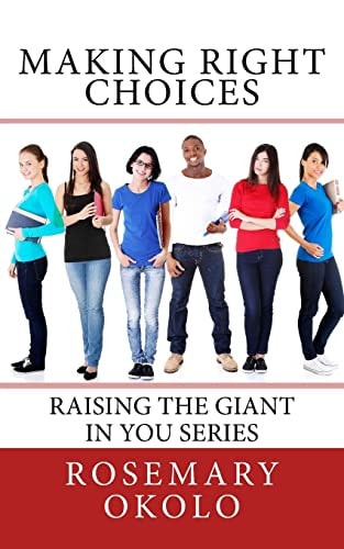 Making Right Choices Raising The Giant In You Series