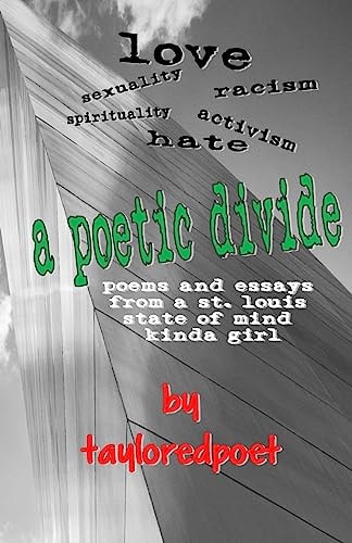 A Poetic Divide, Poems and Essays From A St. Louis State of Mind Kinda Girl
