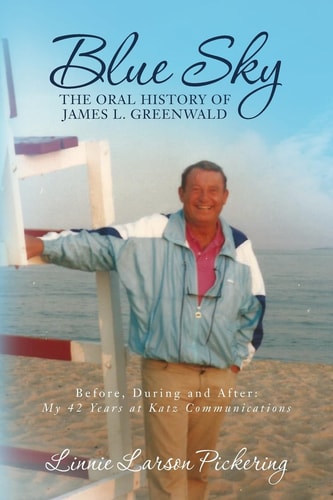 Blue Sky The Oral History of James L. Greenwald
