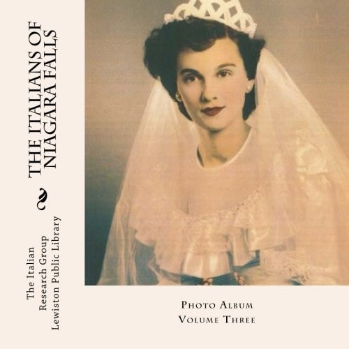 The Italians of Niagara Falls, Photo Album, Vol. III