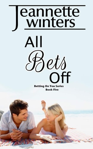 All Bets Off (Betting on You Series Book 5)