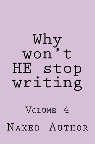 Why Won't HE Stop Writing Volume 4