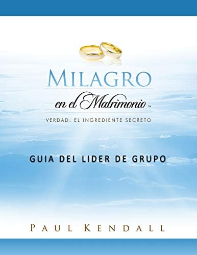 Milagro en El Matrimonio Guía Del Líder de Grupo