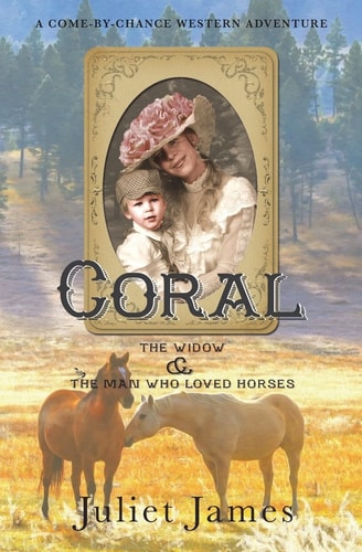 Coral - The Widow and the Man Who Loved Horses Montana Western Romance