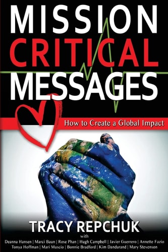 Mission Critical Messages How to Create a Global Impact