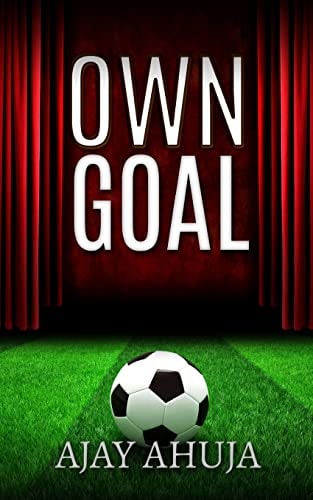 Own Goal A Football Drama