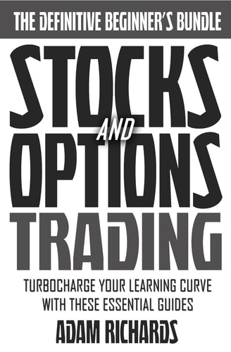 Stocks and Options Turbocharge Your Learning Curve and Make Money Trading Stocks and Options with These Essential Beginner Guides