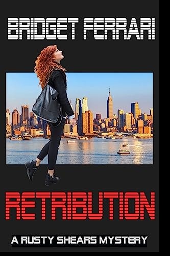 Retribution A Rusty Shears Mystery