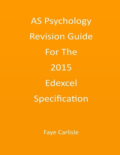 AS Psychology Revision Guide For The 2015 Edexcel Specification