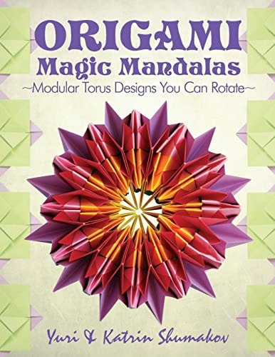 Origami Magic Mandalas Modular Torus Designs You Can Rotate