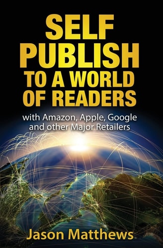 Self Publish to a World of Readers With Amazon, Apple, Google and Other Major Retailers